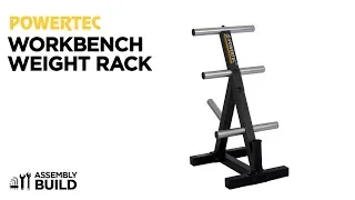 POWERTEC WORKBENCH WEIGHT RACK - ASSEMBLY BUILD