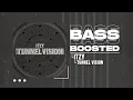 ITZY - TUNNEL VISION [BASS BOOSTED]