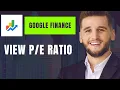 How To View The PE Ratio Of A Stock On Google Finance