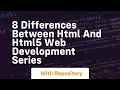 8 differences between html and html5 web development series