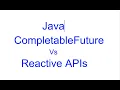 CompletableFuture Vs Reactive APIs in Java AlgoThinker