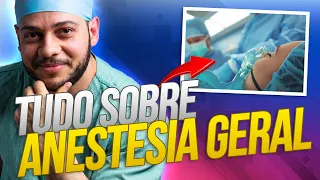 Entenda TUDO sobre ANESTESIA GERAL!