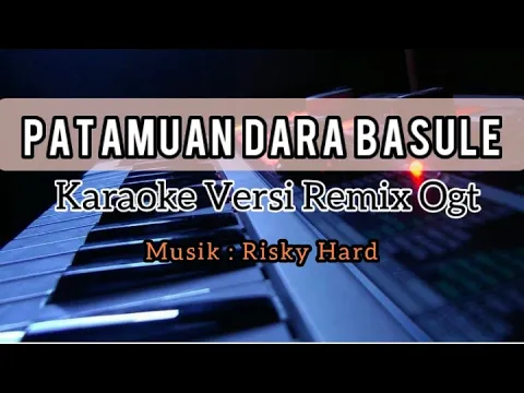 Download MP3 Patamuan Dara Basule - Karaoke (Remixdhutogt) || lagu dayak