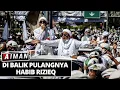 Download Lagu Di Balik Kepulangan Habib Rizieq - AIMAN (Bag 1)