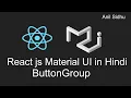 Reactjs material ui tutorial in Hindi ButtonGroup