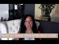 Blissful Living How to make time for self care when you re too busy