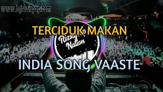 Download Dj Viral Tik Tok VAASTE India Remix || Full Bass MP3