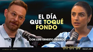 Del niño herido al adulto que decide sanar con Luis Ernesto Franco | T6 #46  La Magia del Caos