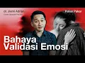Lagu Validasi Emosi Bisa Menjerat Kita
