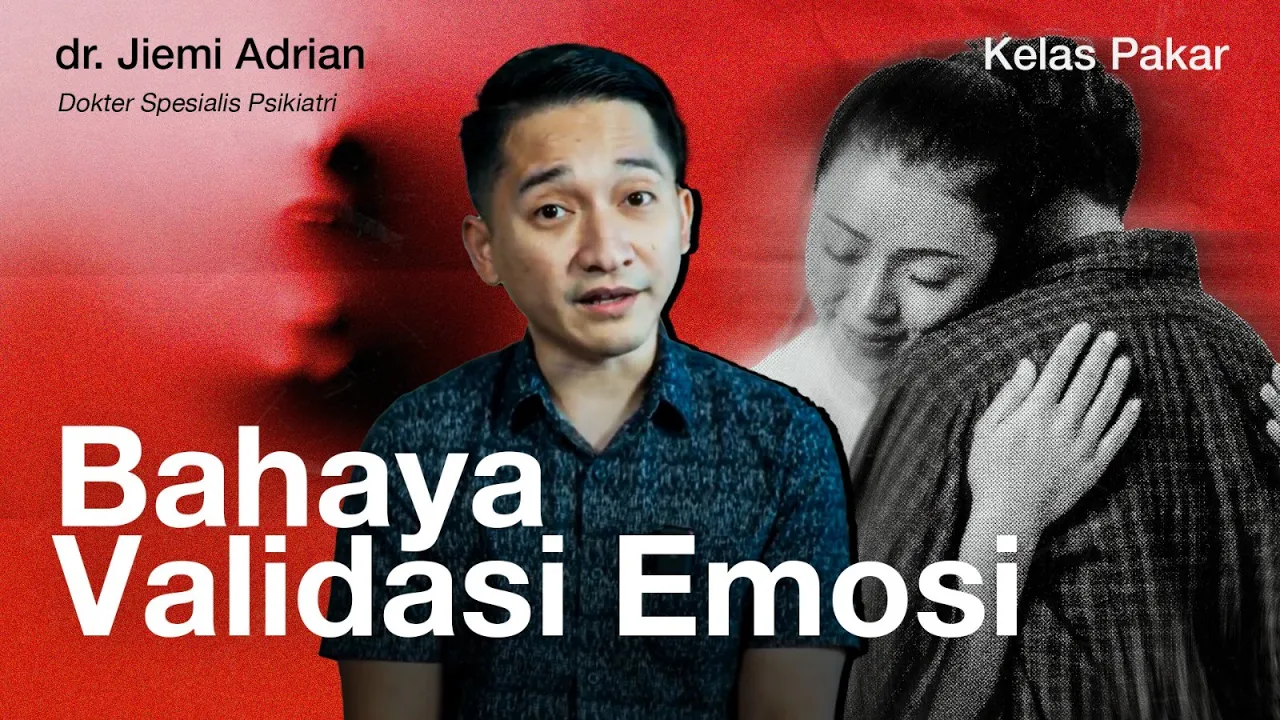Validasi Emosi Bisa Menjerat Kita