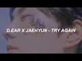 Download Lagu d.ear x jaehyun - 'try again' easy lyrics