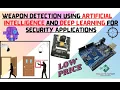 Weapon Detection Using Artificial Intelligence And Deep Learning For Security Applications