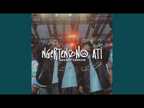 Download MP3 Ngertenono Ati (NDX A.K.A. Version)