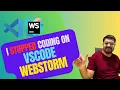 I Stopped using Vscode Webstorm Best Decision of My Life