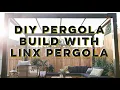 DIY Pergola build with LINX Pergola
