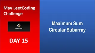 Maximum Sum Circular Subarray Leetcode - 918