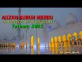ADZAN SUBUH ● SUARA PALING MERDU● VERSI KURDI ● DAENG SYAWAL