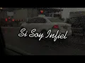 💔Marca MP - Si Soy Infiel (LETRA)💔