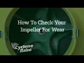 How to Check Your Cyclone Rake s Impeller