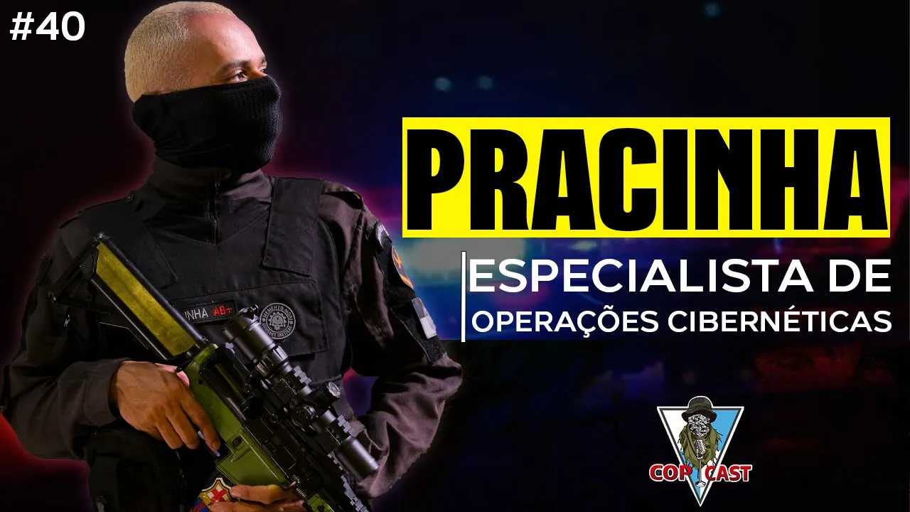 O PRACINHA  | EPISÓDIO 40 |  COP CAST