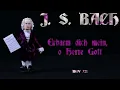 Johann Sebastian BACH: Erbarm dich mein, o Herre Gott, BWV 721