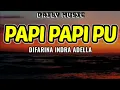 Download Lagu Papi Papi Pu | Difarina Indra Adella [Lirik Lagu]