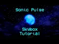 Sonic Pulse Skybox Tutorial