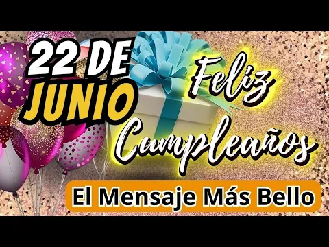 Download MP3 06 DE JUNIO 😘🎉 FELIZ CUMPLEAÑOS - HERMOSO VIDEO DE CUMPLEAÑOS PARA SER COMPARTIDO 🎉