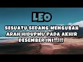 Lagu LEO💥SESUATU SEDANG MENGUBAH ARAH HIDUPMU PADA AKHIR DESEMBER INI..