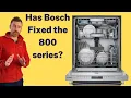 Has Bosch Fixed the 800 Series Dishwasher - Best New Dishwasher