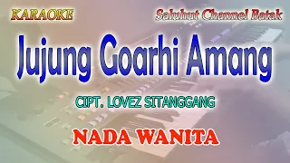 jujung goarhi amang ll karaoke batak ll cipt lovez sitanggang ll nada wanita c do