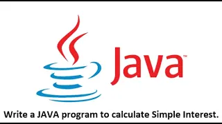 Basic Write a JAVA program to calculate Simple Interest