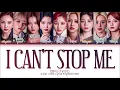 Download Lagu I can't stop me - twice lyrics