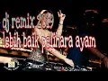 Download Lagu Dj tik tok lebih baik pelihara ayam terbaru 2k19