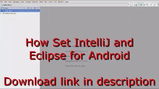 How to set INTELLIJ and ECLIPSE for ANDROID Project -