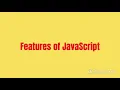 Features of JavaScript