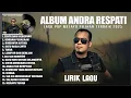 Download Lagu CINTA DARI SEBERANG - ANDRA RESPATI FULL ALBUM TERPOPULER 2025 (LIRIK) LAGU POP MELAYU TERBARU 2025