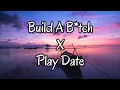 Download Lagu Build A B*itch X Play Date TikTok Mashups