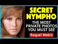Raquel Welch s Most Private Photos You Must See Untold Story