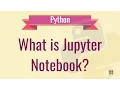 What is Jupyter Notebook Jupyter Notebook Tutorial in Python