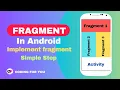 What is Fragment in Android Fragments Implementation in Android How to Use Fragment in Android