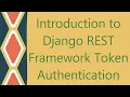 Introduction to Django REST Framework Token Authentication