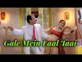 Lagu Gale Mein Laal Taai  - Hum Tumhare Hain Sanam || Full Audio Song || 90'S Superhits Hindi Songs ||