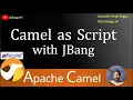 Camel JBang - Run Camel as Script using JBang