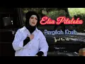 Lagu ELSA PITALOKA-PERGILAH KASIH (Official Music Vidio)