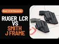 S W J Frame VS Ruger LCR The Best Concealed Carry Revolver