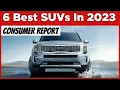 6 Best SUVs In 2023 - Consumer Report
