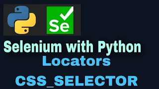 Selenium with Python Tutorial 9 Locators CSS - SELECTOR