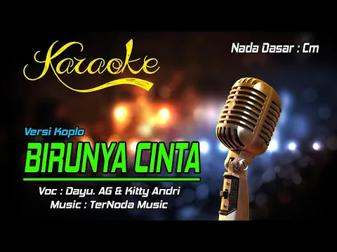 Download MP3 Karaoke BIRUNYA CINTA - Dayu AG Feat Kitty Andri