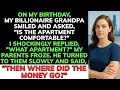 Download Lagu On My Birthday, My Billionaire Grandpa Smiled And Asked, Is The Apartment Comfortable? I Shockingly